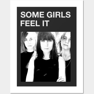 Some Girls - Feel It Posters and Art